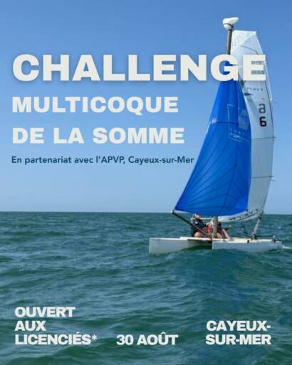 Challenge Multicoque de la Somme avec l'École de Voile de Cayeux sur Mer APVP